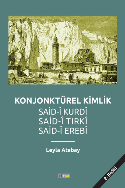 Konjonktürel Kimlik  Said-i Kurdi, Said-i Tirki, Said-i Erebi