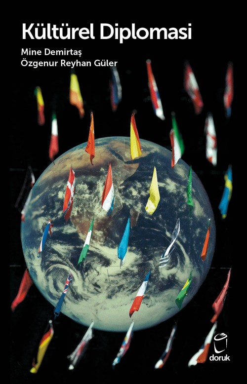 Kültürel Diplomasi Mine Demirtaş, Özgenur Reyhan Güler DORUK YAYINLARI