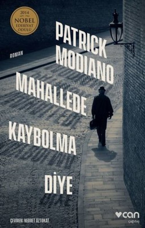 Mahallede Kaybolma Diye Patrick Modiano  CAN YAYINLARI