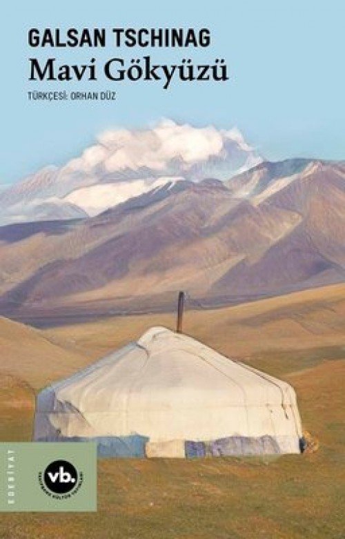 Mavi Gökyüzü Galsan Tschinag  VAKIFBANK KÜLTÜR YAYINLARI