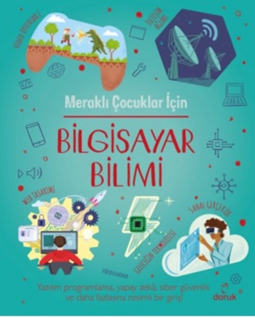 Meraklı Çocuklar İçin Bilgisayar Bilimi Chris Oxlade  DORUK YAYINLARI (ciltli) 1