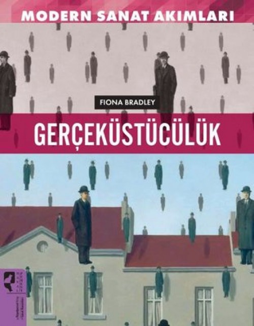 Modern Sanat Akımları: Gerçeküstücülük - Fiona Bradley  HAYALPEREST KİTAP