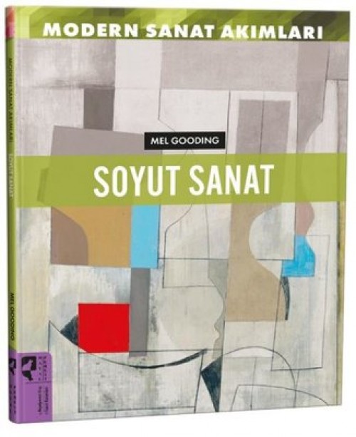 Modern Sanat Akımları: Soyut Sanat - Mel Gooding  HAYALPEREST KİTAP