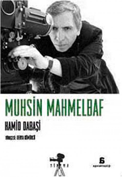 Muhsin Mahmelbaf - Hamid Dabaşi