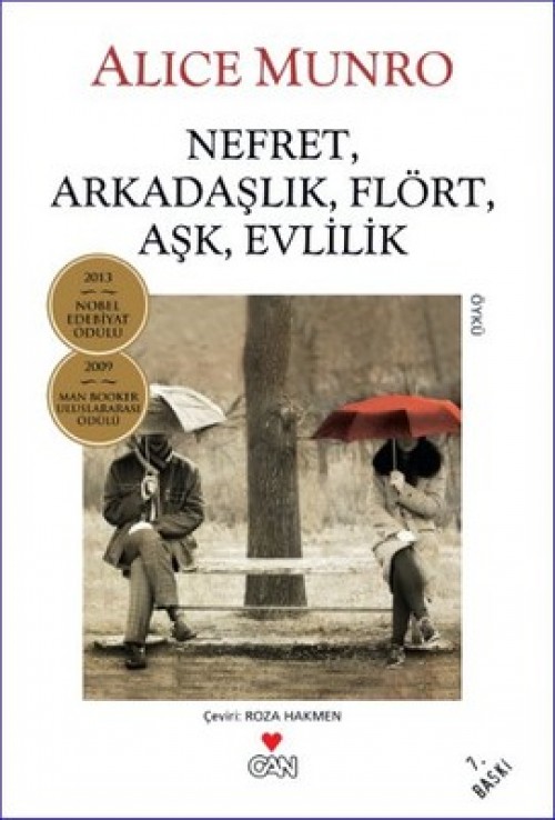 Nefret, Arkadaşlık, Flört, Aşk, Evlilik Alice Munro  CAN YAYINLARI