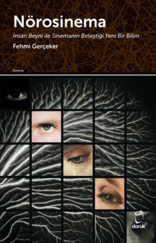 Nörosinema  İnsan Beyni ile Sinemanın Birleştiği Yeni Bir Bilim