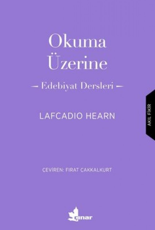 Okuma Üzerine Edebiyat Dersleri Lafcadio Hearn  ÇINAR YAYINLARI