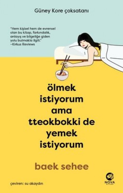 Ölmek İstiyorum Ama Tteokbokki de Yemek İstiyorum Baek Sehee  NOVA KİTAP