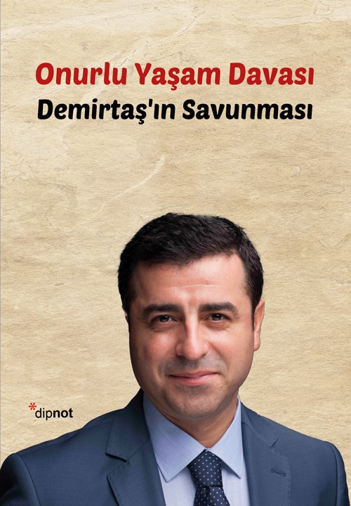 Onurlu Yaşam Davası Selahattin Demirtaş  DİPNOT YAYINLARI