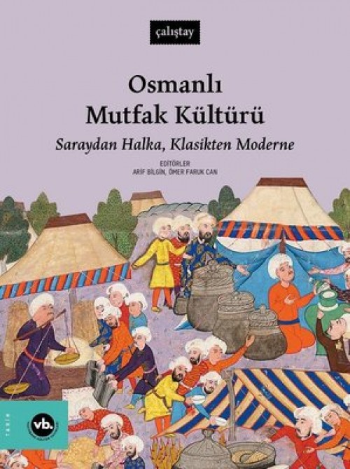 Osmanlı Mutfak Kültürü  Saraydan Halka, Klasikten Moderne