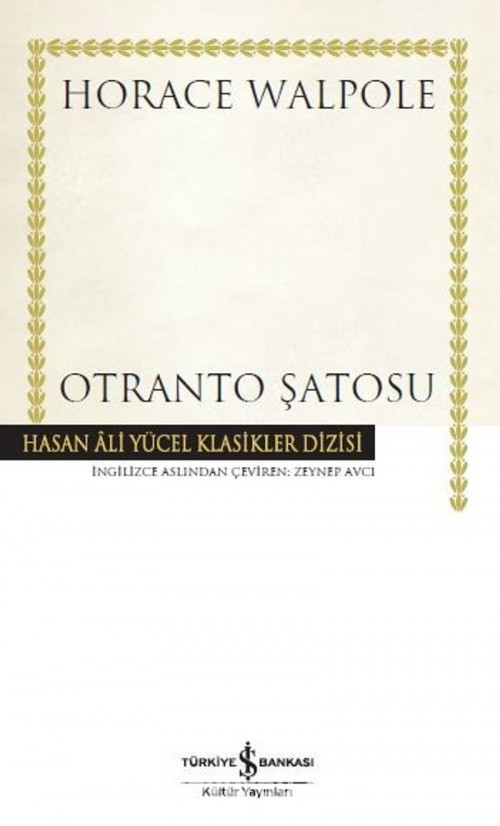 Otranto Şatosu Horace Walpole TÜRKİYE İŞ BANKASI KÜLTÜR YAYINLARI