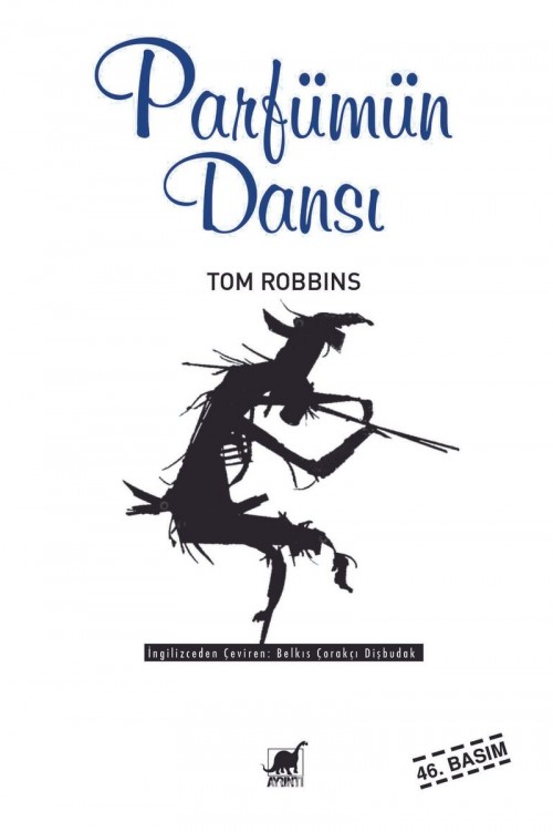 Parfümün Dansı (2002 Baskısı) Tom Robbins  AYRINTI YAYINLARI