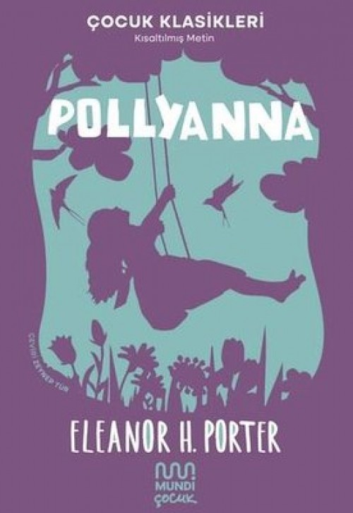 Pollyanna (Kısaltılmış Metin) Eleanor H. Porter TÜRKİYE İŞ BANKASI KÜLTÜR YAYINLARI
