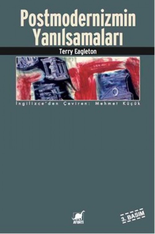 Postmodernizmin Yanılsamaları - Tarry Eagleton