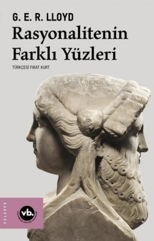 Rasyonalitenin Farklı Yüzleri  Antik ve Modern Kültürlerarası Araştırmalar