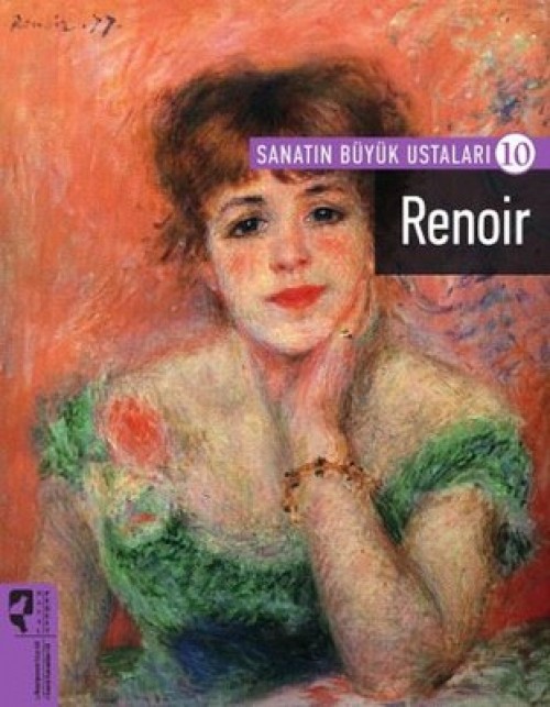 Renoir / Sanatın Büyük Ustaları 10 (Tamamı Kuşe Kağıt)