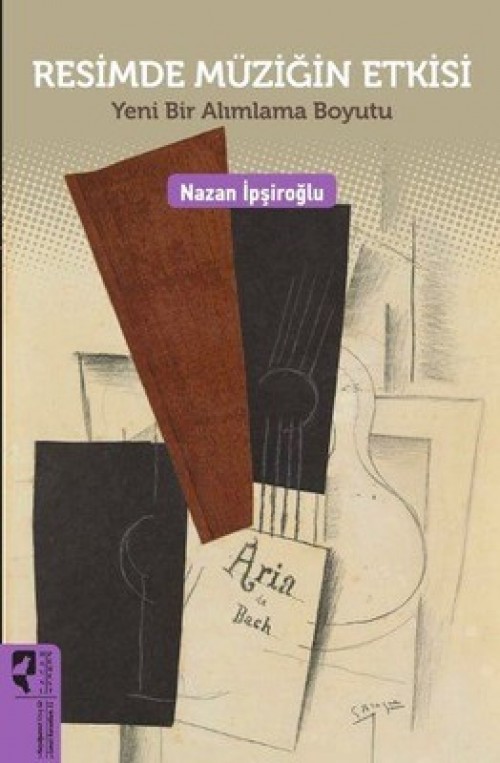 Resimde Müziğin Etkisi  Yeni Bir Alımlama Boyutu - Nazan İpşiroğlu  HAYALPEREST KİTAP