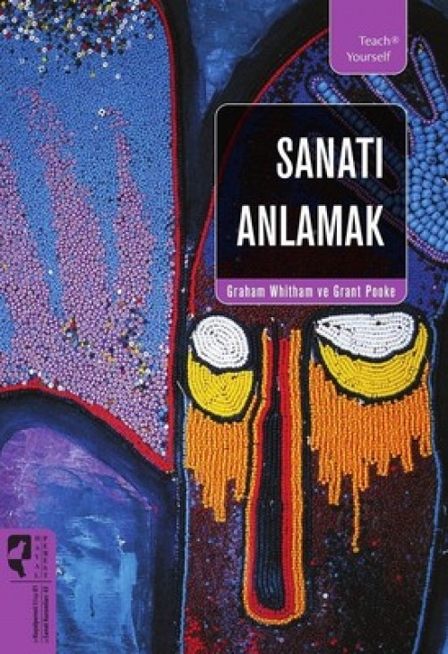 Sanatı Anlamak - Grant Pooke, Graham Whitham HAYALPEREST KİTAP