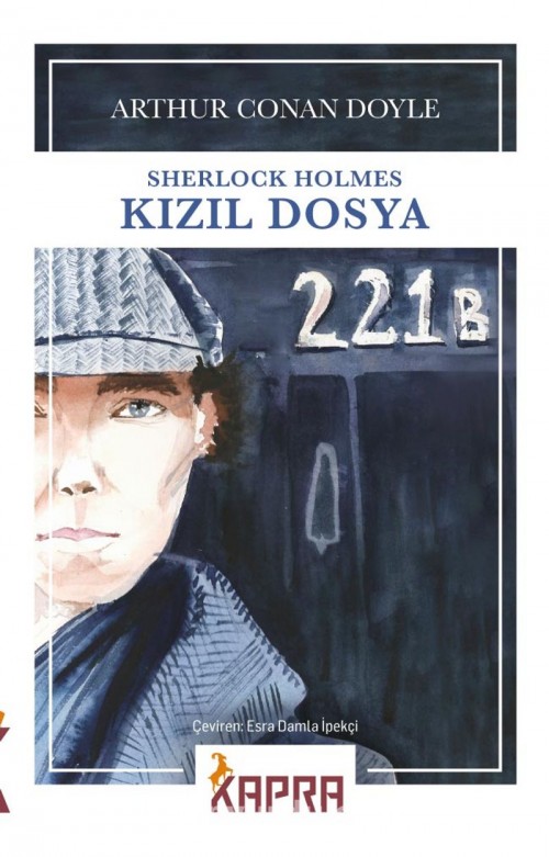 Sherlock Holmes / Kızıl Dosya Sir Arthur Conan Doyle  KAPRA YAYINCILIK