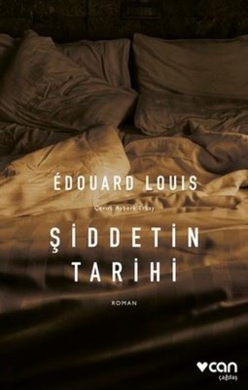 Şiddetin Tarihi Edouard Louis Can Yayınları