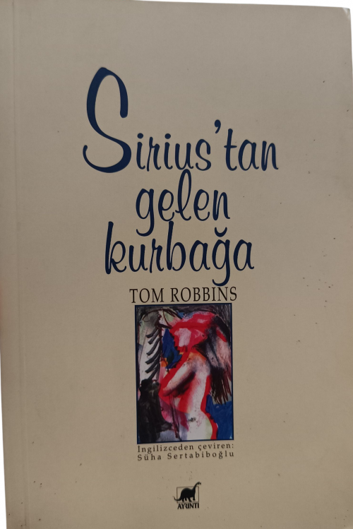 Sirius'tan Gelen Kurbağa (İLK BASKI 2002) Tom Robbins  AYRINTI YAYINLARI