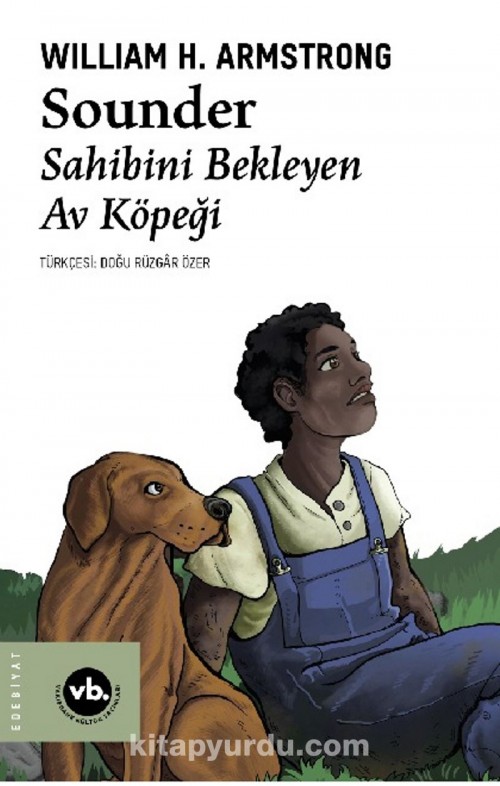 Sounder Sahibini Bekleyen Av Köpeği William Howard Armstrong VAKIFBANK KÜLTÜR YAYINLARI