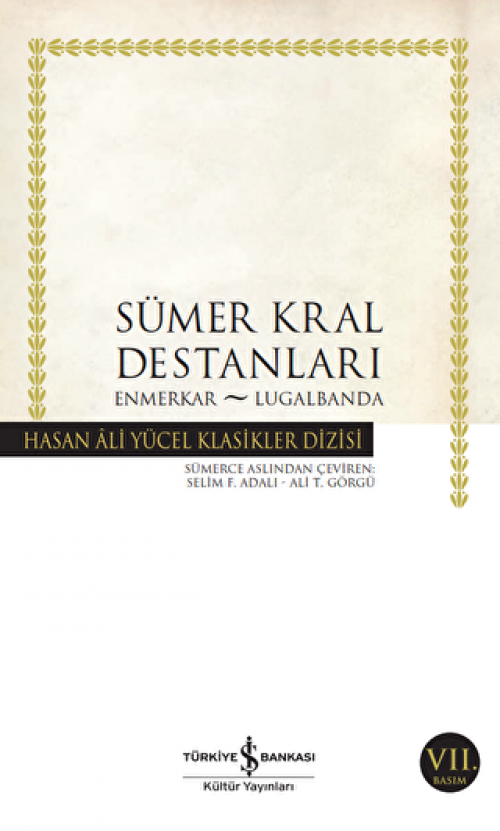 Sümer Kral Destanları -  Enmerkar - Lugalbanda