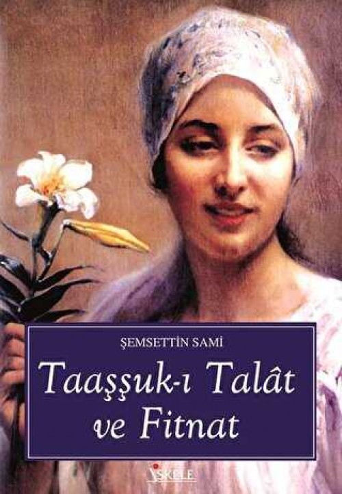 Talat ile Fitnat'ın Aşkı - Şemsettin Sami