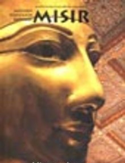 Tarih Öncesi Çağlardan Günümüze Mısır / Modern Dünyanın Kaynağı