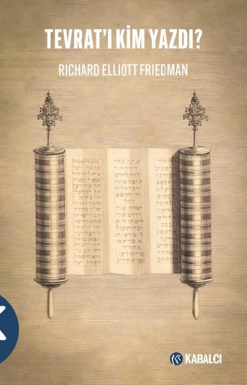 Tevrat’ı Kim Yazdı? Richard Elliott Friedman  KABALCI YAYINLARI