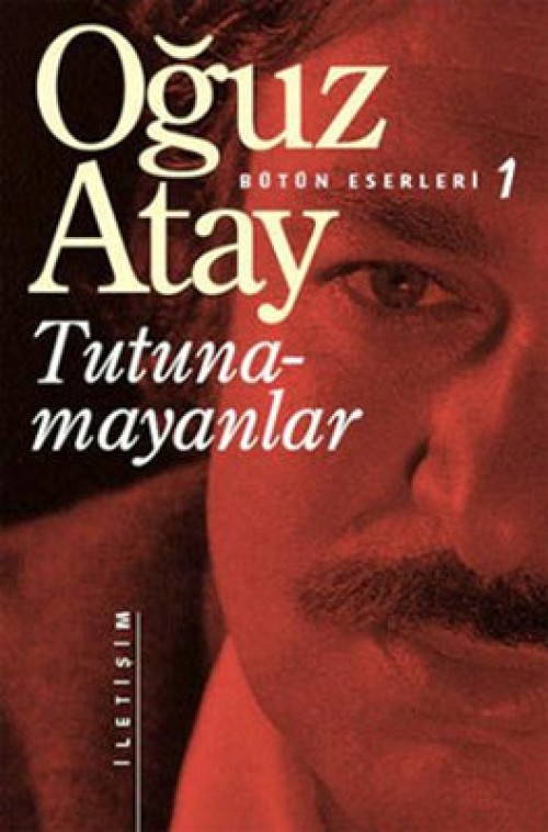Tutunamayanlar  Oğuz Atay  İLETİŞİM YAYINLARI