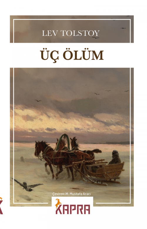 Üç Ölüm Lev N. Tolstoy  KAPRA YAYINCILIK