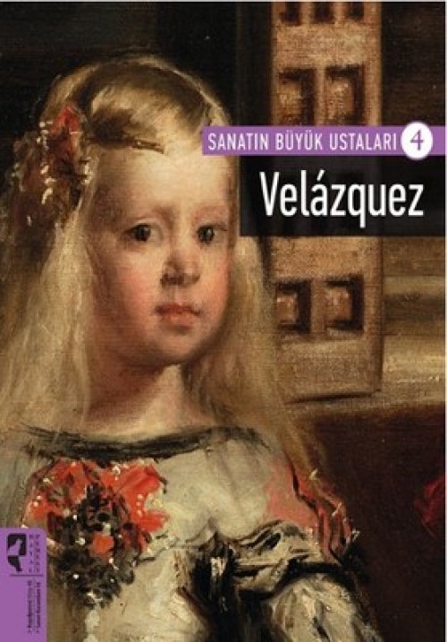 Velazquez / Sanatın Büyük Ustaları 4 (Tamamı kuşe kağıt)