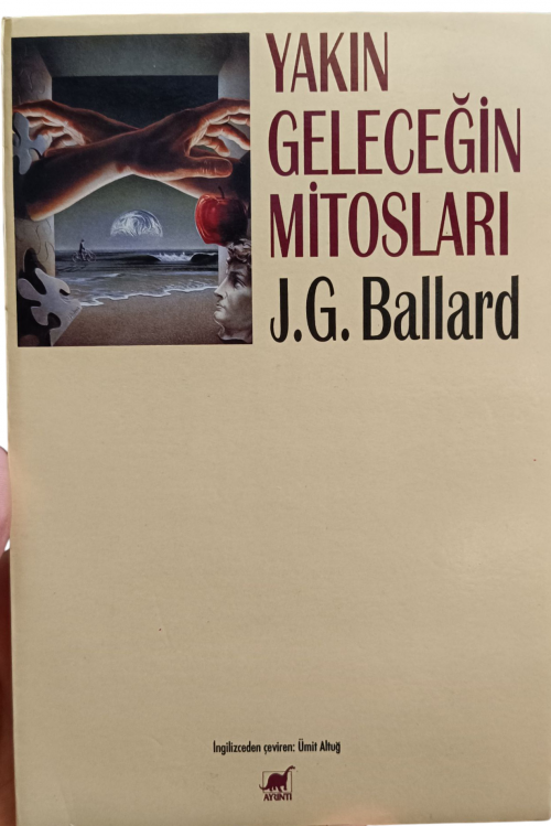 Yakın Geleceğin Mitosları (İLK BASKI 1993) J. G. Ballard  AYRINTI YAYINLARI