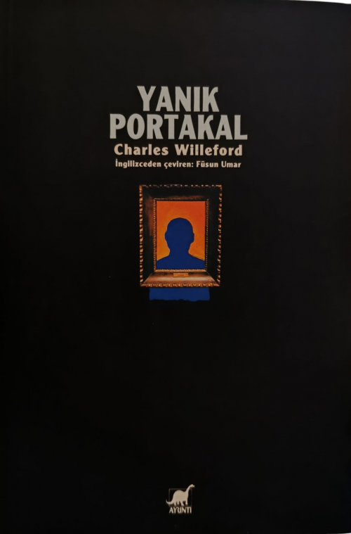 Yanık Portakal (İLK BASKI 1995) Charles Willeford  AYRINTI YAYINLARI