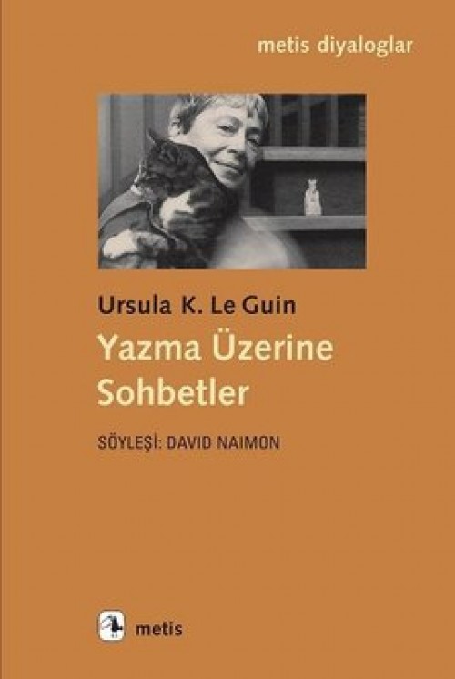 Yazma Üzerine Sohbetler - Ursula K. Le Guin