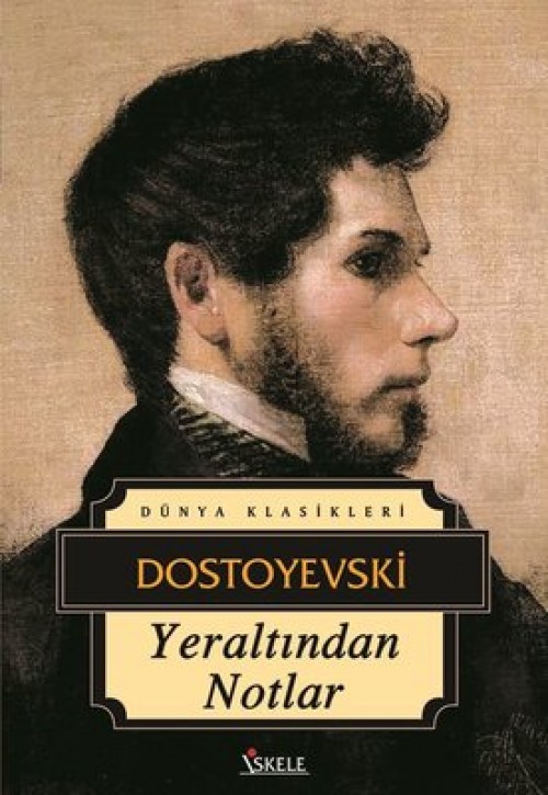 Yeraltından Notlar - Dostoyevski