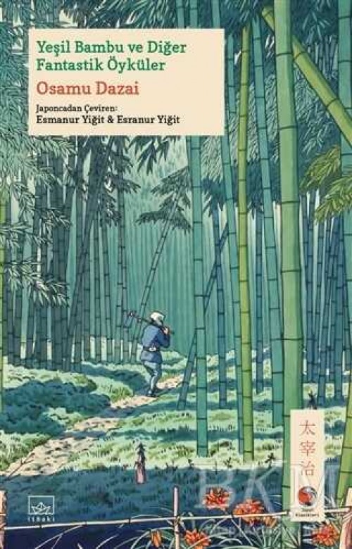 Yeşil Bambu ve Diğer Fantastik Öyküler - Osamu Dazai