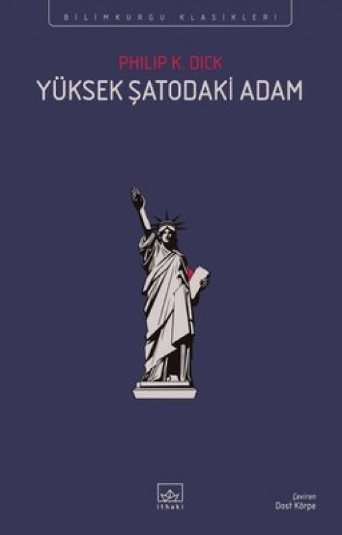 Yüksek Şatodaki Adam Philip K. Dick  İTHAKİ YAYINLARI 1