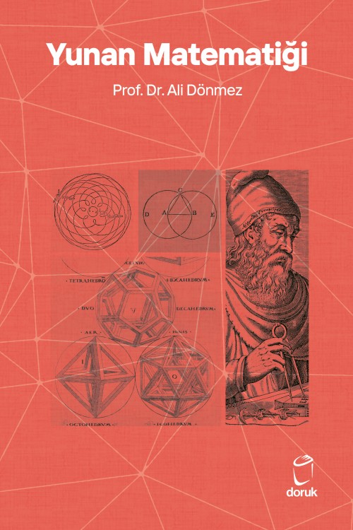Yunan Matematiği Prof. Dr. Ali Dönmez  DORUK YAYINLARI