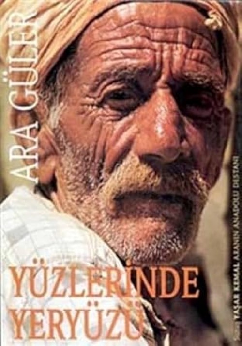Yüzlerinde Yeryüzü - Ara Güler (Ciltli, özel baskı)