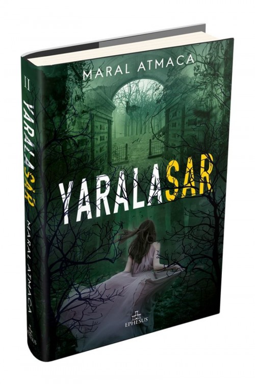 Yaralasar 2 (Ciltli) Maral Atmaca  EPHESUS YAYINLARI 1