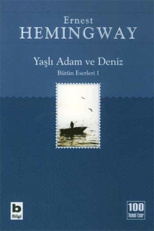 Yaşlı Adam ve Deniz Ernest Hemingway  BİLGİ YAYINEVİ 1