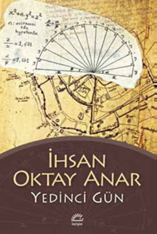 Yedinci Gün İhsan Oktay Anar  İLETİŞİM YAYINLARI
